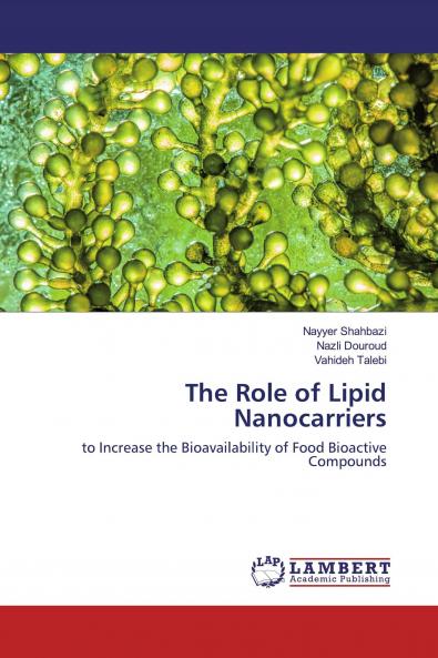 The Role of Lipid Nanocarriers