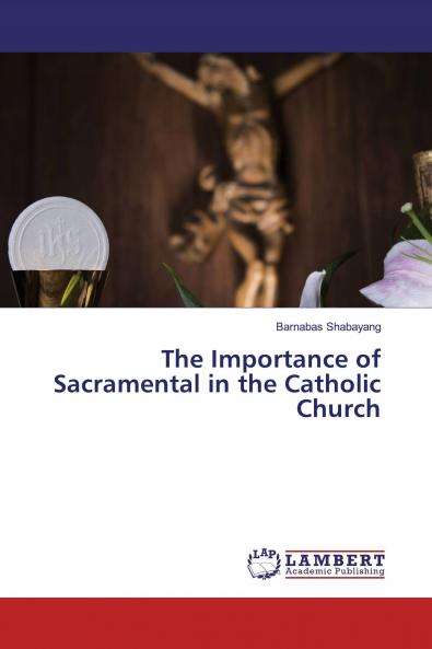 The Importance of Sacramental in the Catholic Church