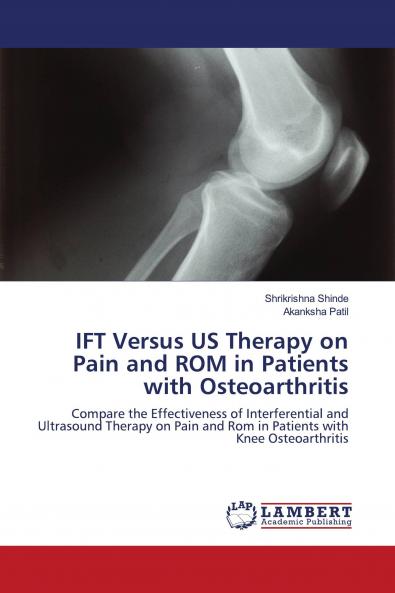 IFT Versus US Therapy on Pain and ROM in Patients with Osteoarthritis