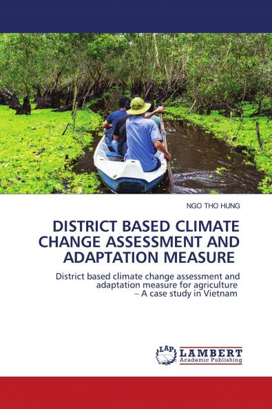 DISTRICT BASED CLIMATE CHANGE ASSESSMENT AND ADAPTATION MEASURE