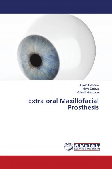 Extra oral Maxillofacial Prosthesis