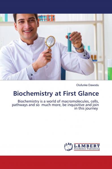 Biochemistry at First Glance