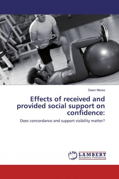 Effects of received and provided social support on confidence