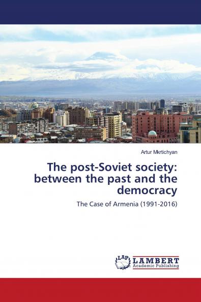 The post-Soviet society: between the past and the democracy