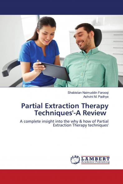 Partial Extraction Therapy Techniques'-A Review