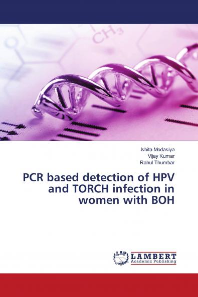 PCR based detection of HPV and TORCH infection in women with BOH