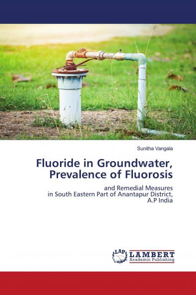 Fluoride in Groundwater Prevalence of Fluorosis