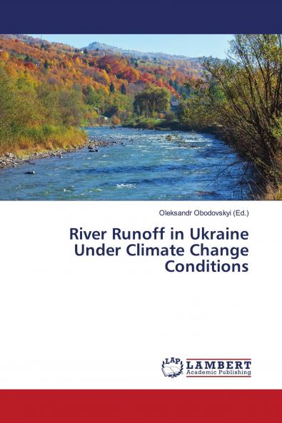 River Runoff in Ukraine Under Climate Change Conditions