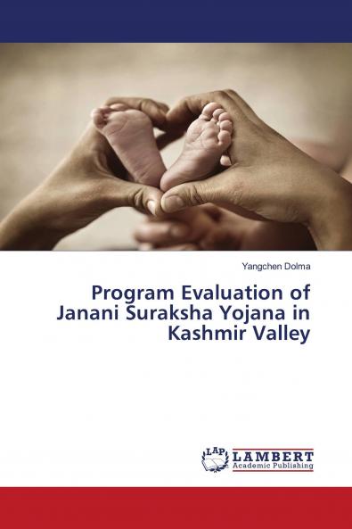 Program Evaluation of Janani Suraksha Yojana in Kashmir Valley