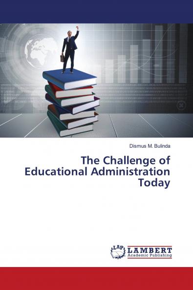The Challenge of Educational Administration Today