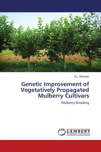 Genetic Improvement of Vegetatively Propagated Mulberry Cultivars