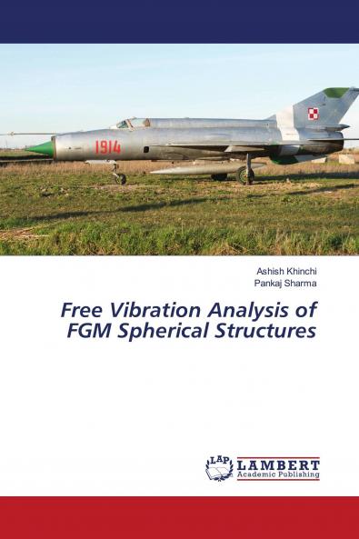 Free Vibration Analysis of FGM Spherical Structures