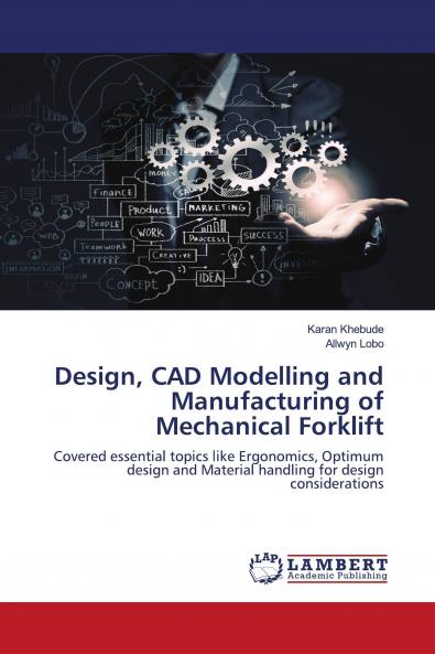 Design CAD Modelling and Manufacturing of Mechanical Forklift