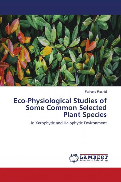Eco-Physiological Studies of Some Common Selected Plant Species