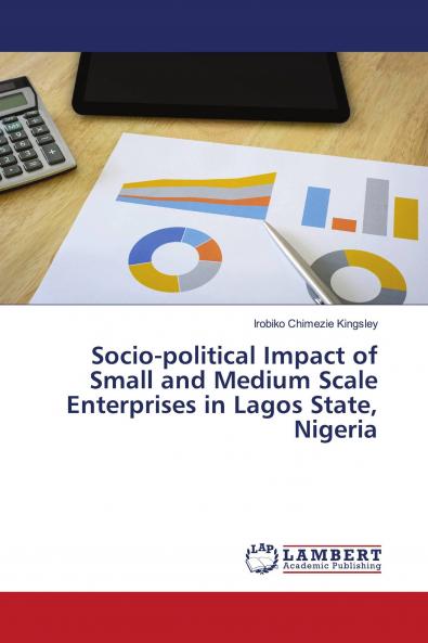 Socio-political Impact of Small and Medium Scale Enterprises in Lagos State Nigeria