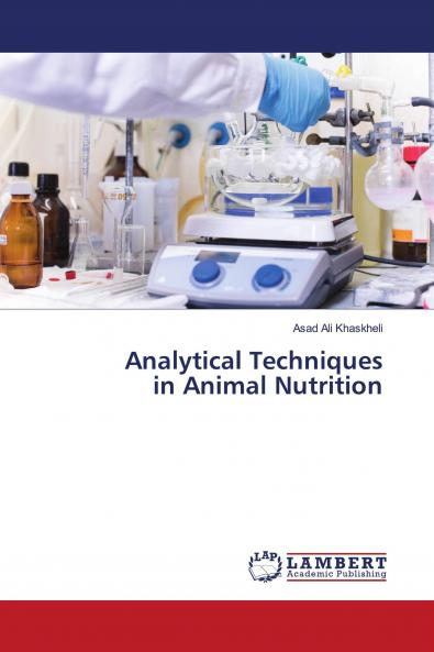 Analytical Techniques in Animal Nutrition