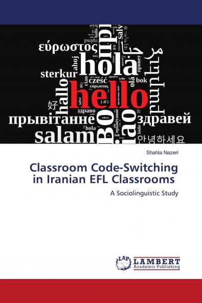 Classroom Code-Switching in Iranian EFL Classrooms