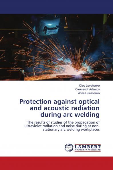 Protection against optical and acoustic radiation during arc welding