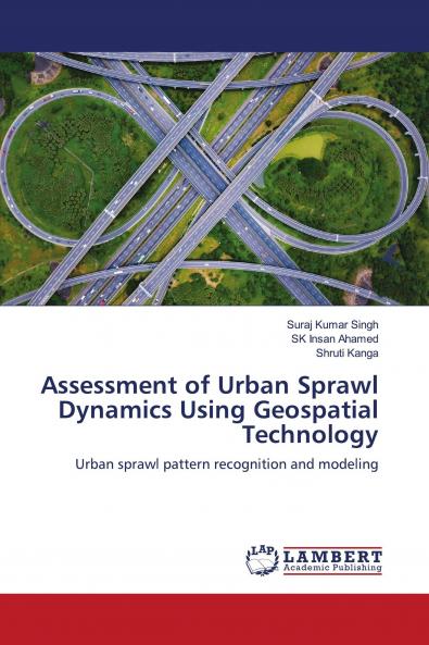 Assessment of Urban Sprawl Dynamics Using Geospatial Technology