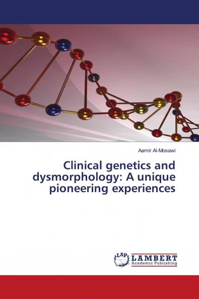 Clinical genetics and dysmorphology: A unique pioneering experiences