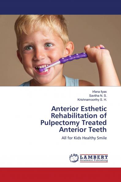 Anterior Esthetic Rehabilitation of Pulpectomy Treated Anterior Teeth