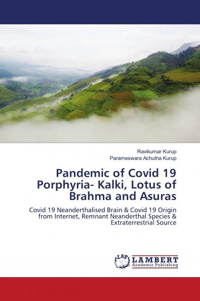 Pandemic of Covid 19 Porphyria- Kalki Lotus of Brahma and Asuras