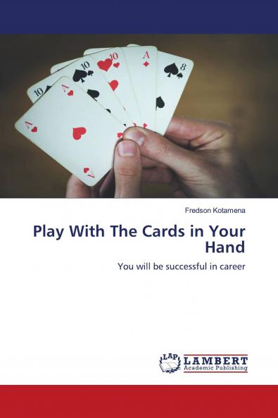 Play With The Cards in Your Hand
