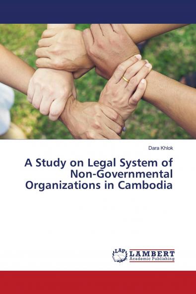A Study on Legal System of Non-Governmental Organizations in Cambodia
