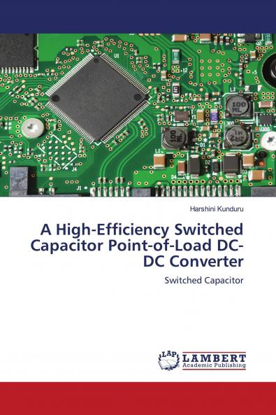 A High-Efficiency Switched Capacitor Point-of-Load DC-DC Converter