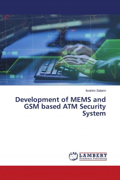 Development of MEMS and GSM based ATM Security System