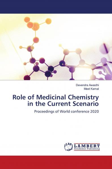Role of Medicinal Chemistry in the Current Scenario