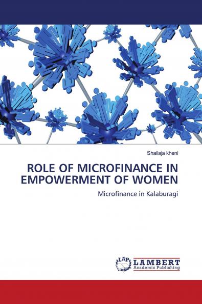 ROLE OF MICROFINANCE IN EMPOWERMENT OF WOMEN