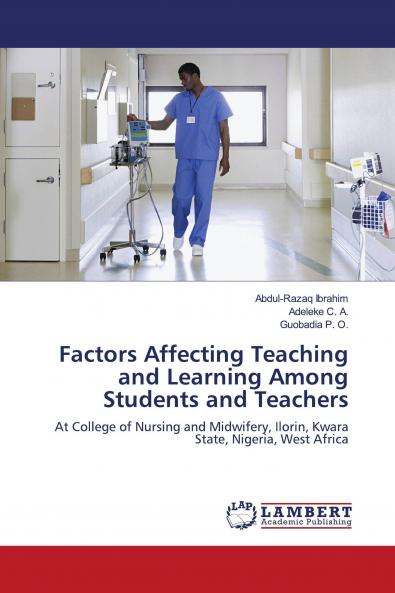 Factors Affecting Teaching and Learning Among Students and Teachers