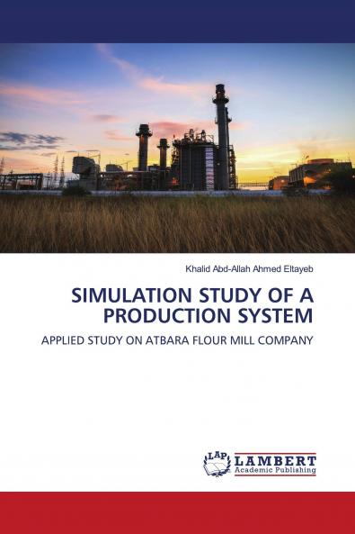 SIMULATION STUDY OF A PRODUCTION SYSTEM