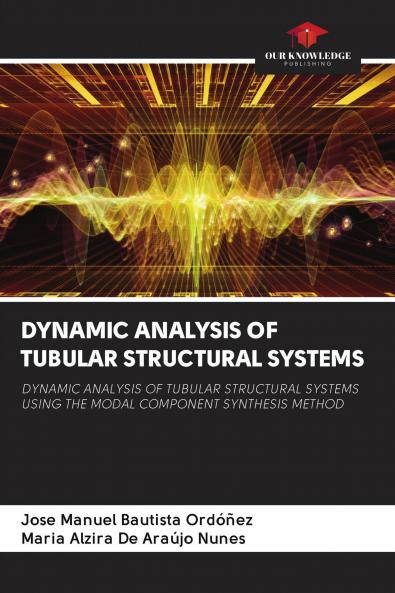 DYNAMIC ANALYSIS OF TUBULAR STRUCTURAL SYSTEMS