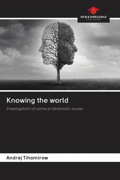 Knowing the world