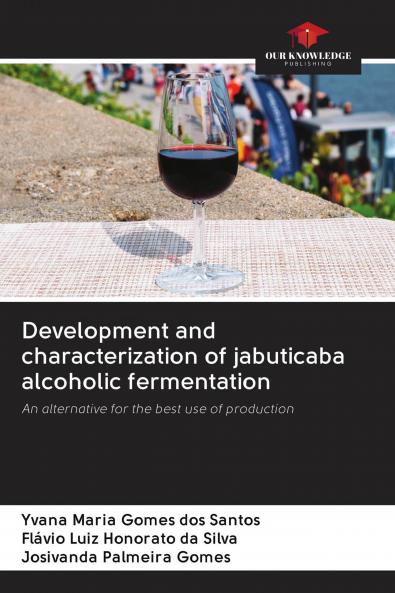Development and characterization of jabuticaba alcoholic fermentation