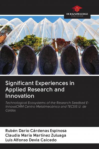 Significant Experiences in Applied Research and Innovation