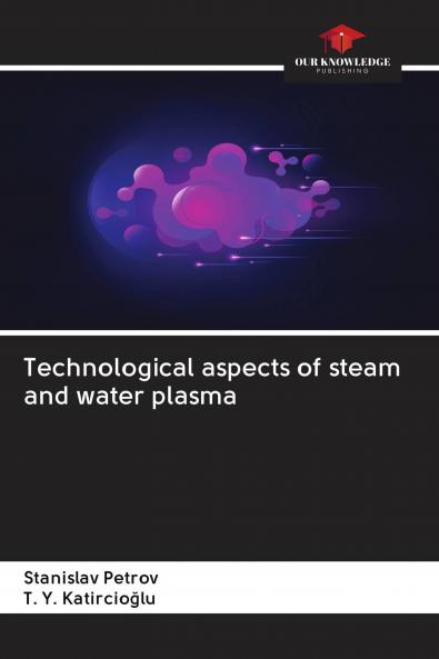 Technological aspects of steam and water plasma