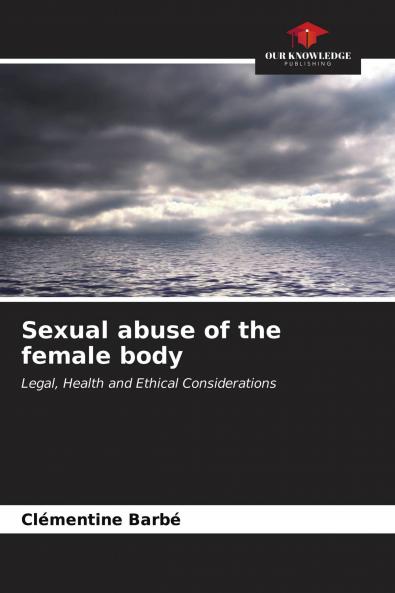 Sexual abuse of the female body