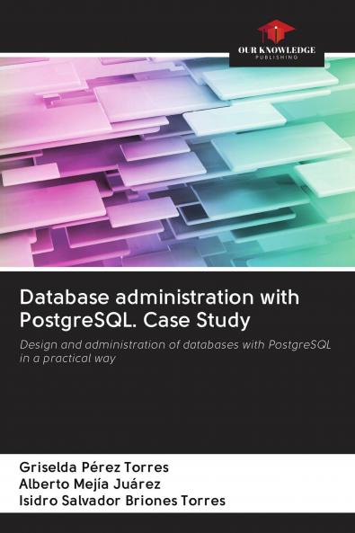 Database administration with PostgreSQL. Case Study