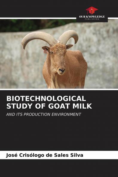 BIOTECHNOLOGICAL STUDY OF GOAT MILK