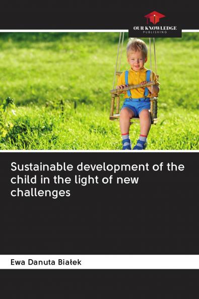 Sustainable development of the child in the light of new challenges