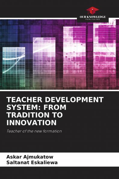TEACHER DEVELOPMENT SYSTEM: FROM TRADITION TO INNOVATION