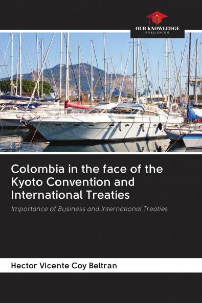 Colombia in the face of the Kyoto Convention and International Treaties