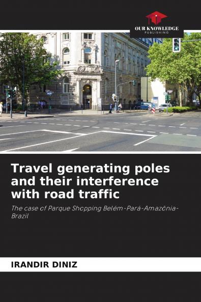 Travel generating poles and their interference with road traffic