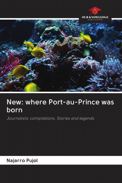 New: where Port-au-Prince was born