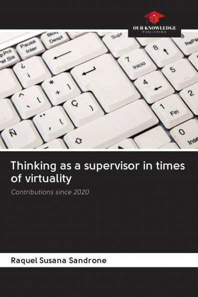 Thinking as a supervisor in times of virtuality