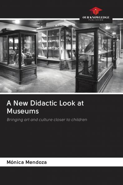 A New Didactic Look at Museums