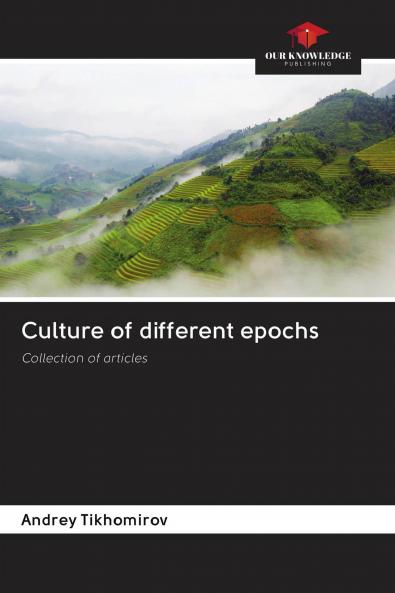 Culture of different epochs